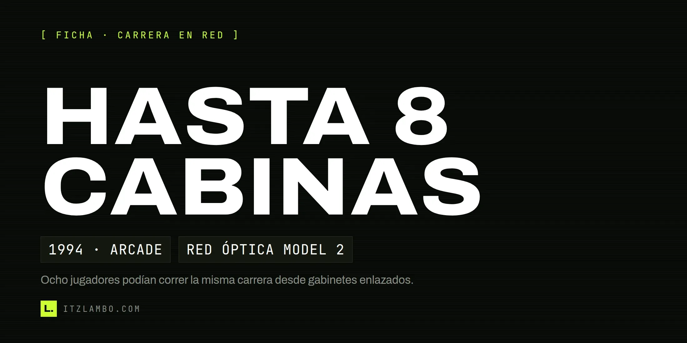 Cartel tipográfico sobre las carreras de hasta ocho cabinas enlazadas de Daytona USA.
