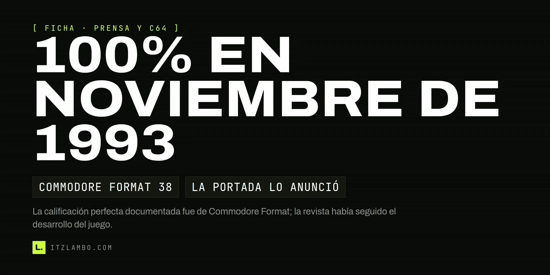 Cartel tipográfico: 100% en noviembre de 1993, con referencia a Commodore Format 38.