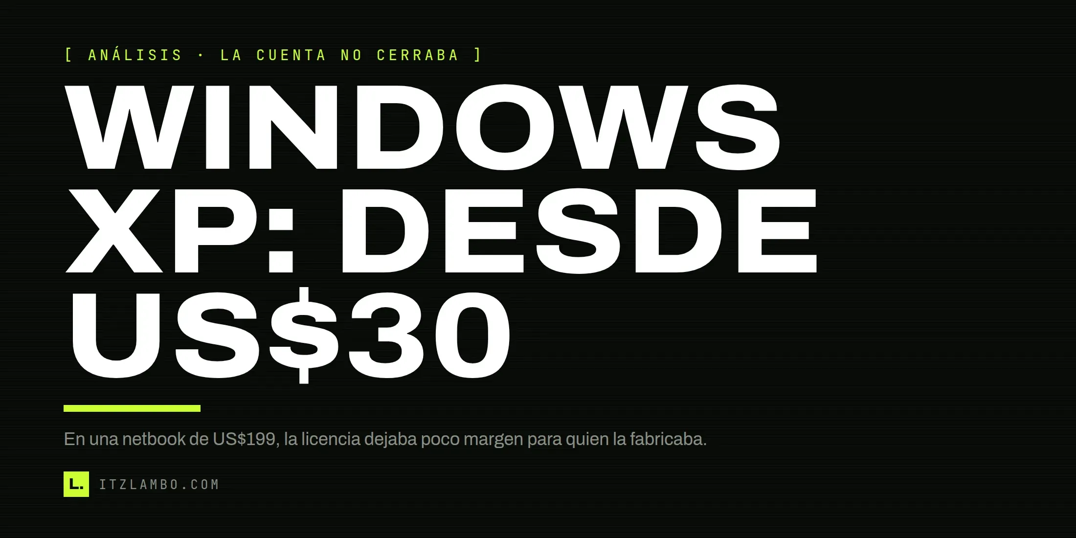 Cartel tipográfico sobre el costo de la licencia de Windows XP en las netbooks.